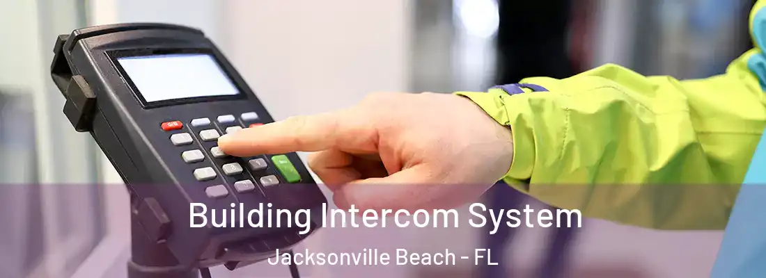  Building Intercom System Jacksonville Beach - FL