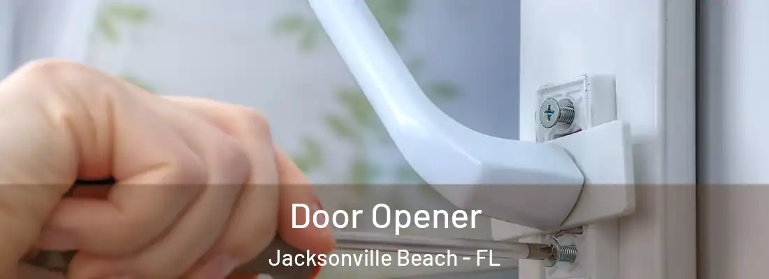 Door Opener Jacksonville Beach - FL