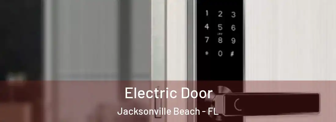 Electric Door Jacksonville Beach - FL