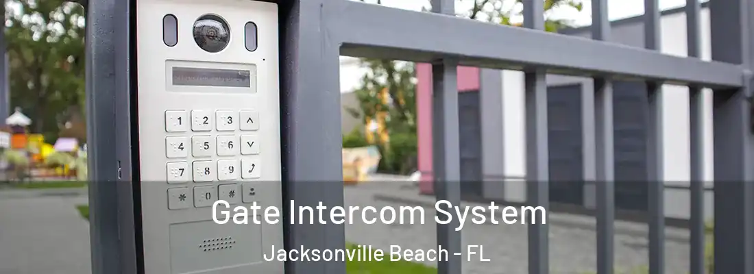  Gate Intercom System Jacksonville Beach - FL