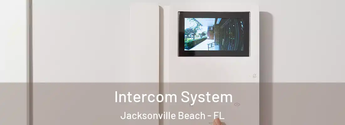  Intercom System Jacksonville Beach - FL