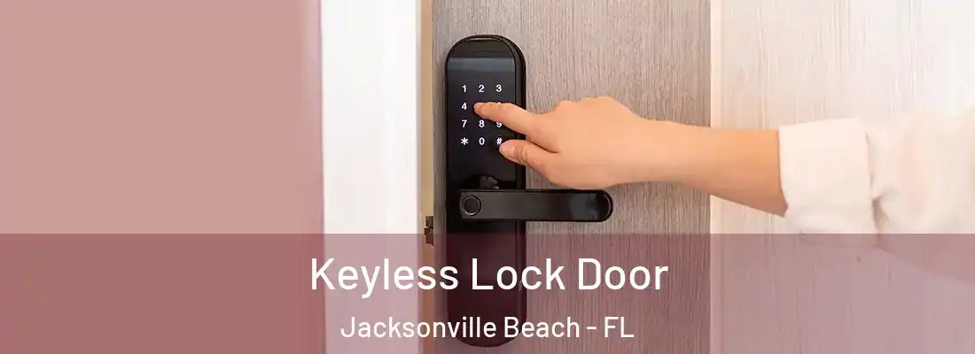  Keyless Lock Door Jacksonville Beach - FL