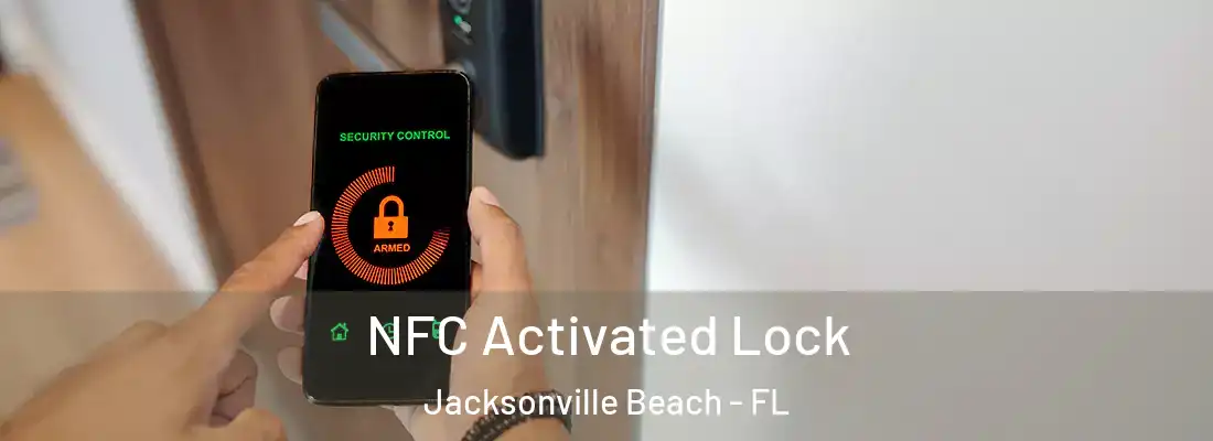  NFC Activated Lock Jacksonville Beach - FL
