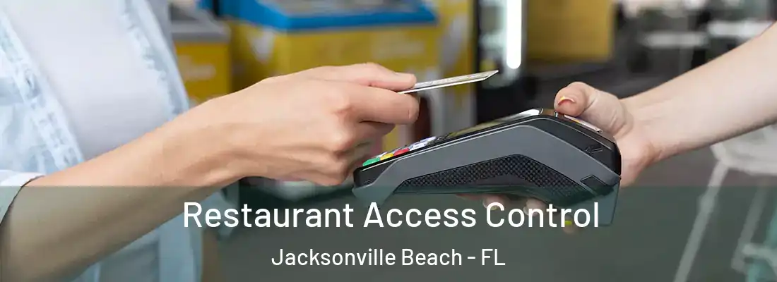  Restaurant Access Control Jacksonville Beach - FL