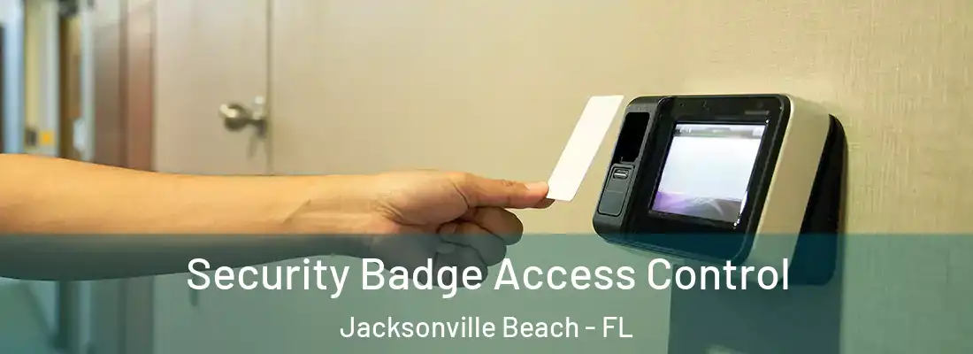  Security Badge Access Control Jacksonville Beach - FL