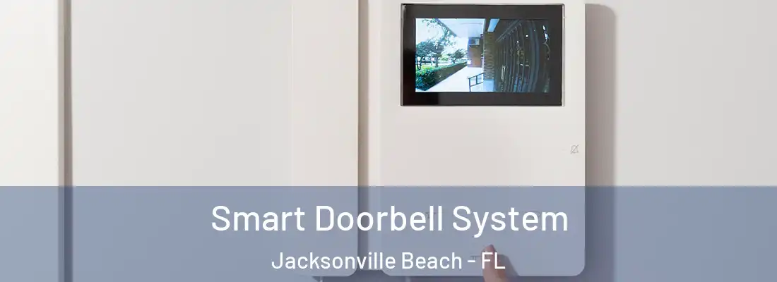  Smart Doorbell System Jacksonville Beach - FL